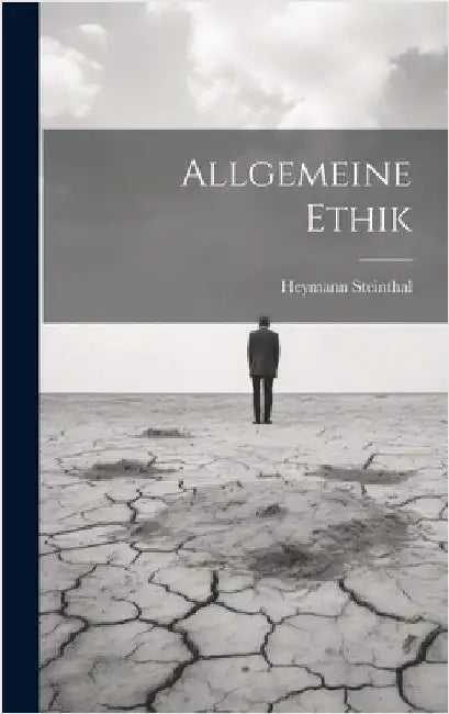 Allgemeine Ethik by Steinthal, Heymann