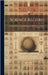 Science Record: A Compendium of Scientific Progress and Discovery During the Past Year by Anonymous
