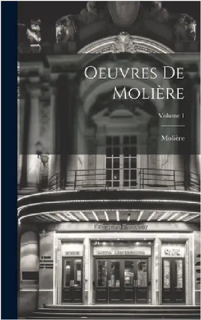 Oeuvres De Molière; Volume 1 by Molière