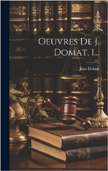 Oeuvres De J. Domat, 1... by Domat, Jean