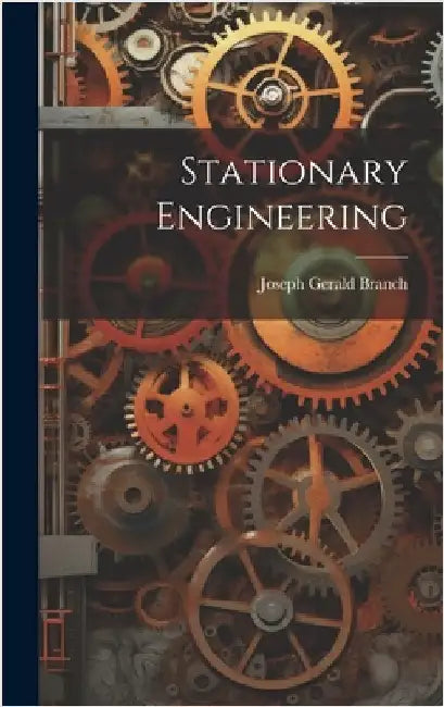 Stationary Engineering by Branch, Joseph Gerald