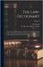 The Law-dictionary: Explaining The Rise, Progress, And Present State Of The English Law: Defining And Interpreting The Terms Or Words Of A by Jacob, Giles