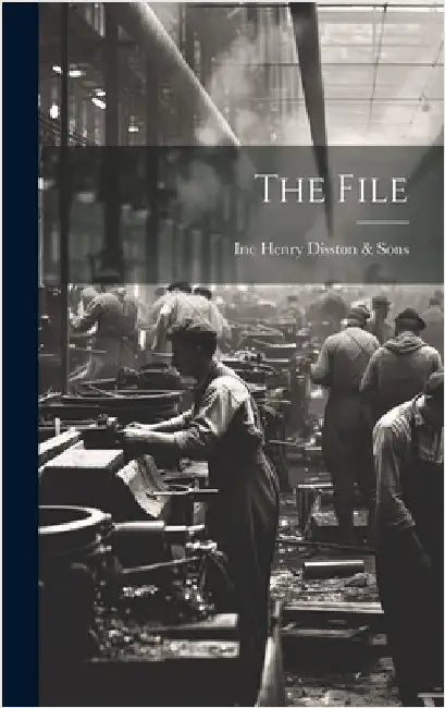 The File by Henry Disston &. Sons, Inc (Philadelp
