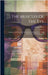 The Muscles Of The Eye: Anatomy And Physiology, Including Instruments For Testing And Methods Of Measurement by Howe, Lucien