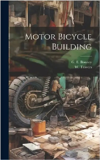 Motor Bicycle Building by Travers, W.
