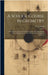 A School Course In Geometry: Including The Elements Of Trigonometry And Mensuration And An Introduction To The Methods Of Co-ordinate Geometry by Dobbs, W. J.