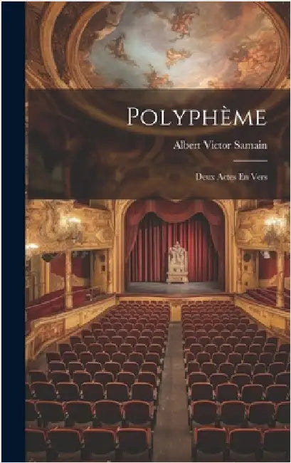 Polyphème: Deux Actes En Vers by Samain, Albert Victor 1858-1900