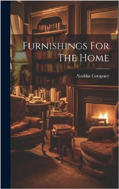 Furnishings For The Home by Company, Aladdin