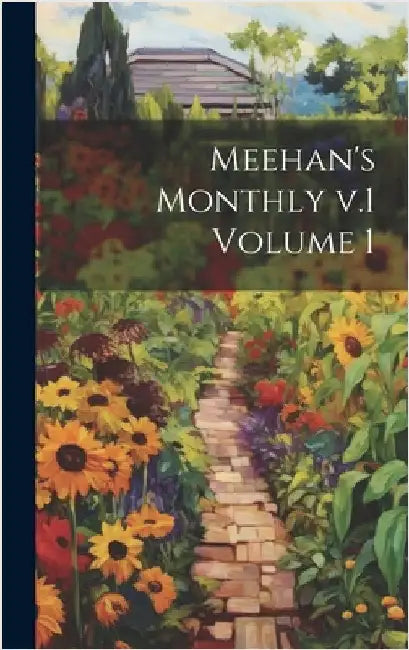 Meehan's Monthly v.1 Volume 1 by Anonymous