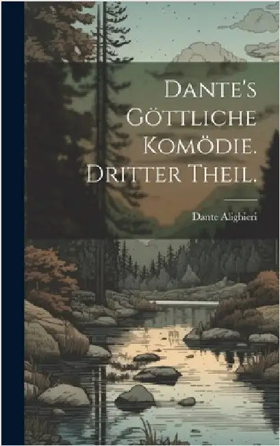 Dante's göttliche Komödie. Dritter Theil. by Alighieri, Dante
