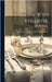 Etiquette: An Answer to the Riddle When? Where? How? by Morton, Agnes H.