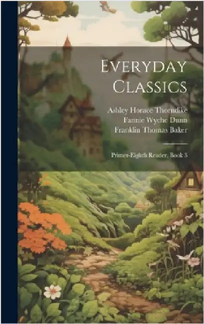 Everyday Classics: Primer-Eighth Reader, Book 3 by Baker, Franklin Thomas