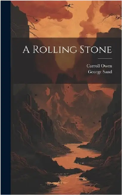 A Rolling Stone by Sand, George