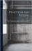 Practical Gas Fitting: Two Illustrated Articles From "The Metal Worker" Describing How to Run Mains, Lay Pipes and Put Up Gas Fixtures by Anonymous