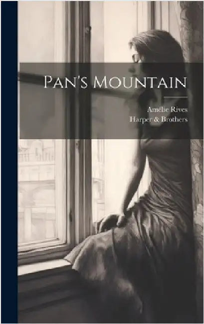 Pan's Mountain by Rives, Amélie