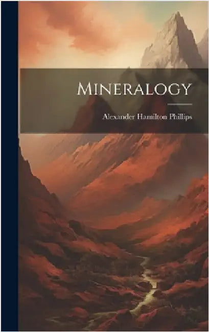 Mineralogy by Phillips, Alexander Hamilton