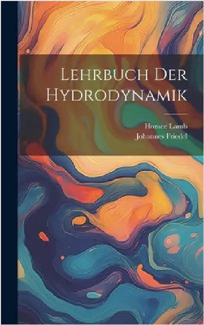 Lehrbuch Der Hydrodynamik by Lamb, Horace