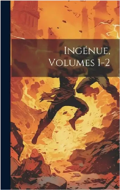 Ingénue, Volumes 1-2 by Anonymous
