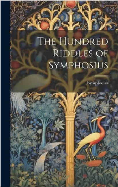 The Hundred Riddles of Symphosius by Symphosius