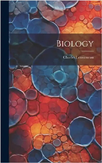 Biology by Letourneau, Charles Jean Marie
