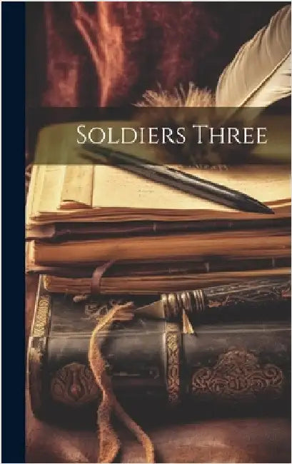 Soldiers Three by Anonymous