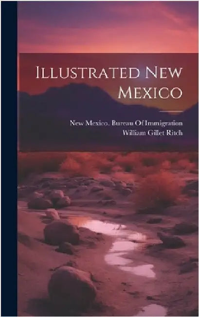 Illustrated New Mexico by Ritch, William Gillet