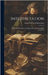 Interpretation: Rules and Principles Assisting the Reading of the Holy Scriptures by Bosanquet, Samuel Richard