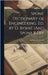 Spons' Dictionary of Engineering, Ed. by O. Byrne (And Spon). 8 Div by Spon E. &. F. N., Ltd
