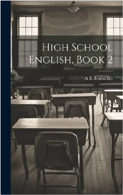 High School English, Book 2 by Brubacher, A. R.