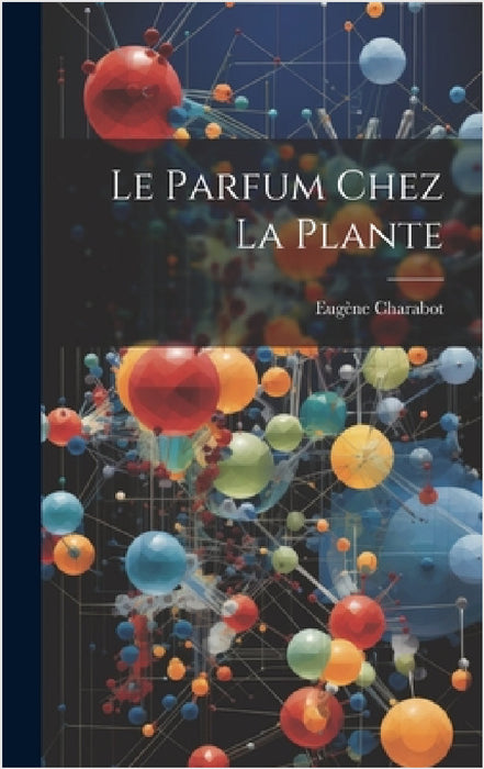 Le Parfum Chez La Plante by Eugène Charabot