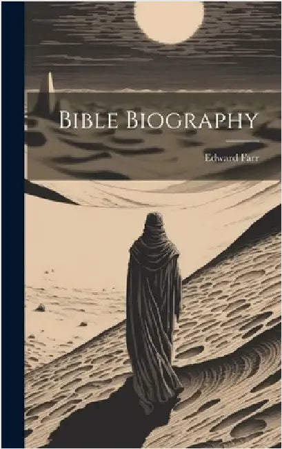 Bible Biography by Farr, Edward
