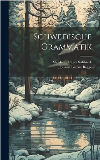 Schwedische Grammatik by Sahlstedt, Abraham Magni
