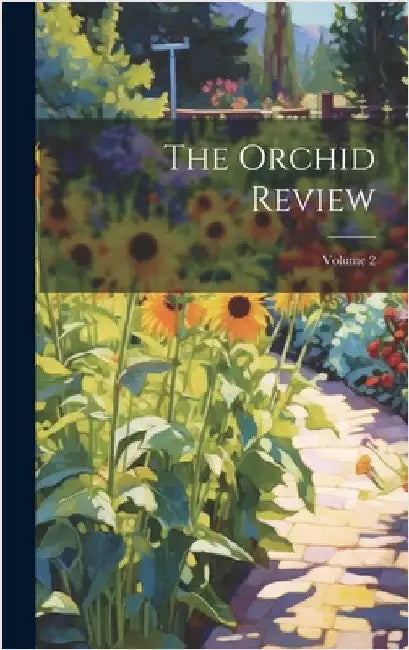 The Orchid Review; Volume 2 by Anonymous