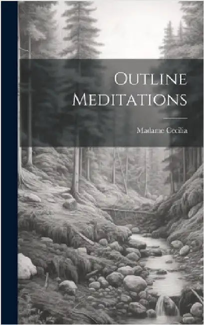 Outline Meditations by Cecilia, Madame 1852-