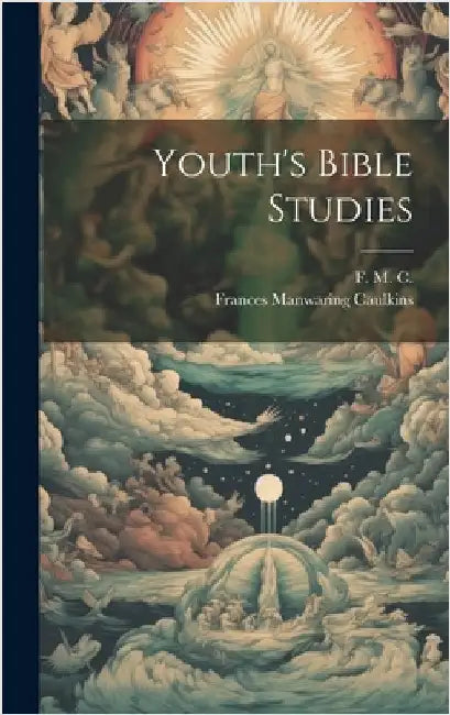 Youth's Bible Studies by [Caulkins, Frances Manwaring] 1795-1