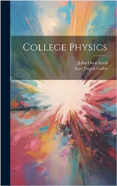 College Physics by Reed, John Oren 1856-1916