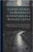 Gothic Stories. Sir Bertrand's Adventures in a Ruinous Castle; The Story of Fitzalan; The Adventure James III of Scotland Had With the Weird Sisters i by Anonymous