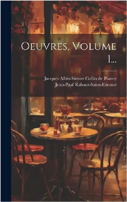 Oeuvres, Volume 1... by Rabaut-Saint-Etienne, Jean-Paul