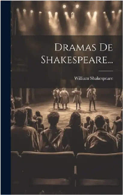 Dramas De Shakespeare... by Shakespeare, William
