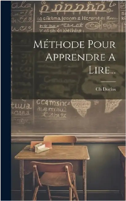 Méthode Pour Apprendre A Lire... by Duclos, Ch