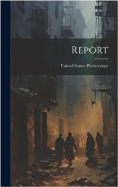 Report by United States Penitentiary (Atlanta
