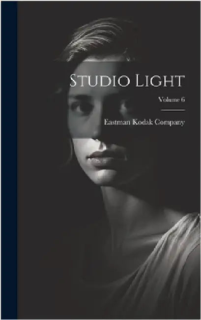 Studio Light; Volume 6 by Company, Eastman Kodak