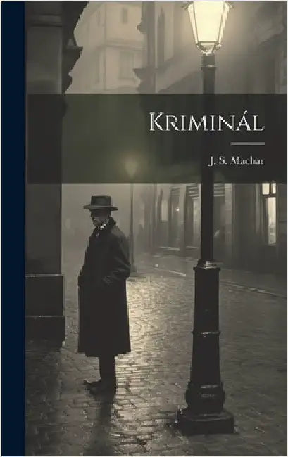 Kriminál by Machar, J. S.