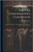 The Fire Underwriter's Companion: A Commonplace Book ... On All Subjects Appertaining to Fire Insurance Practice by Campbell, Donald A.