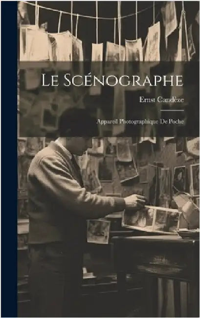 Le Scénographe: Appareil Photographique De Poche by Candèze, Ernst