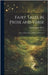 Fairy Tales in Prose and Verse: Selected From Early and Recent Literature by Rolfe, William James