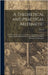 A Theoretical and Practical Arithmetic: In Which the Principles of That Science Are Clearly and Fully Explained; Being Intended As an Introduction to by Bézout