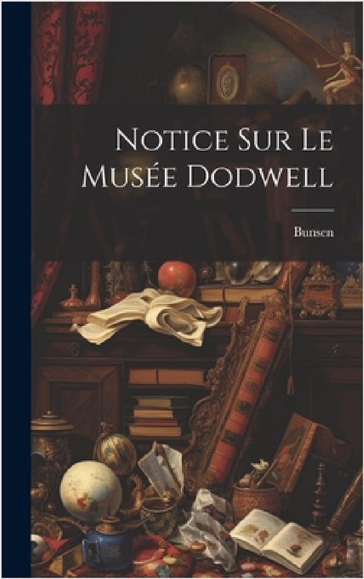 Notice Sur Le Musée Dodwell by Bunsen