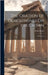 The Oration of Demosthenes On the Crown: With Notes by Demosthenes