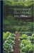 History of Cultivated Vegetables: Comprising Their Botanical, Medicinal, Edible, and Chemical Qualities; Natural History; and Relation to Art, Science by Phillips, Henry